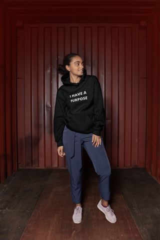 I Have A Purpose Hoodie