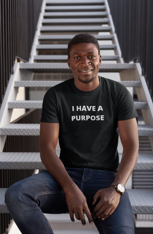 I Have A Purpose Tee