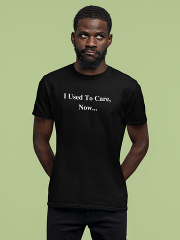 Used To Care Tee