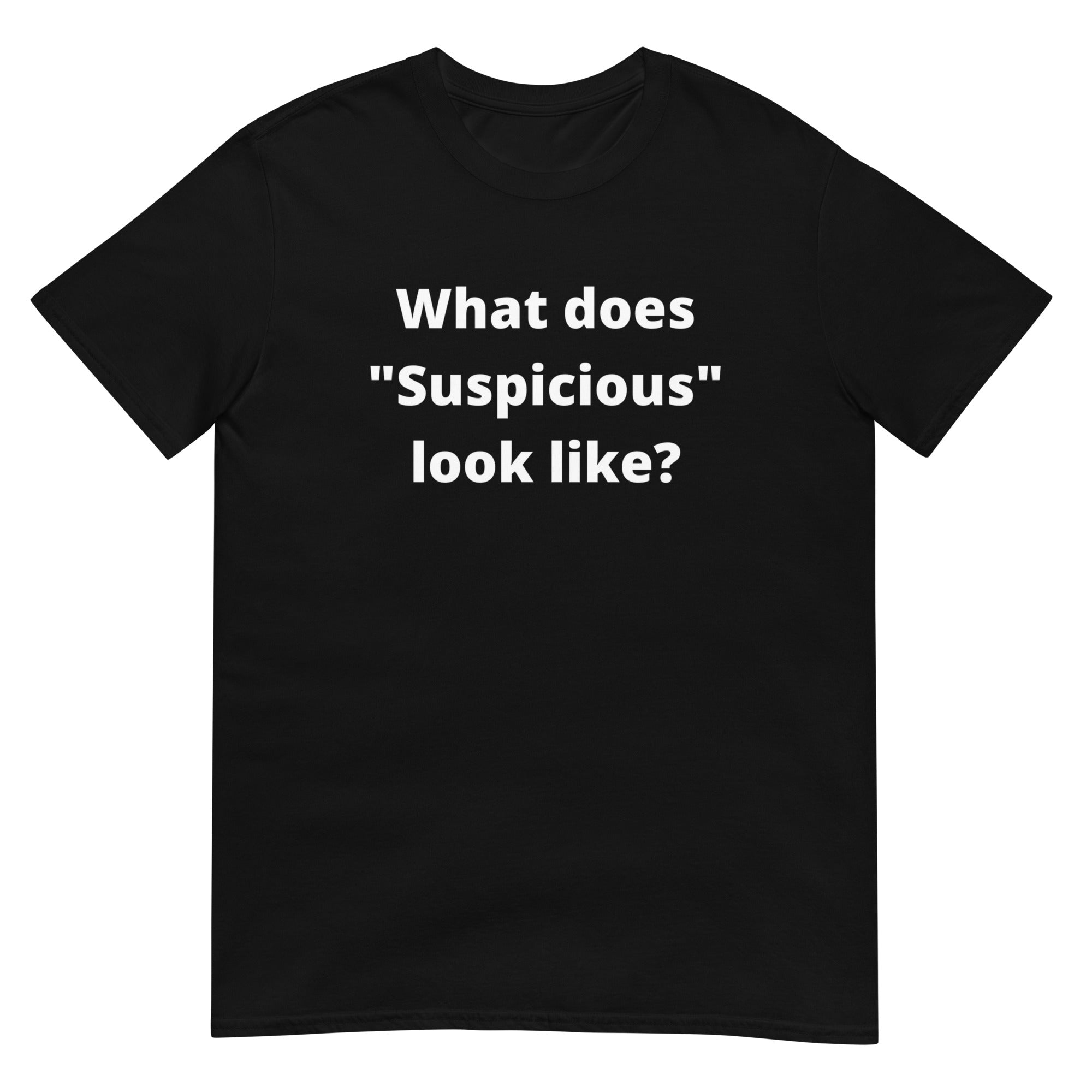 What's Suspicious Tee
