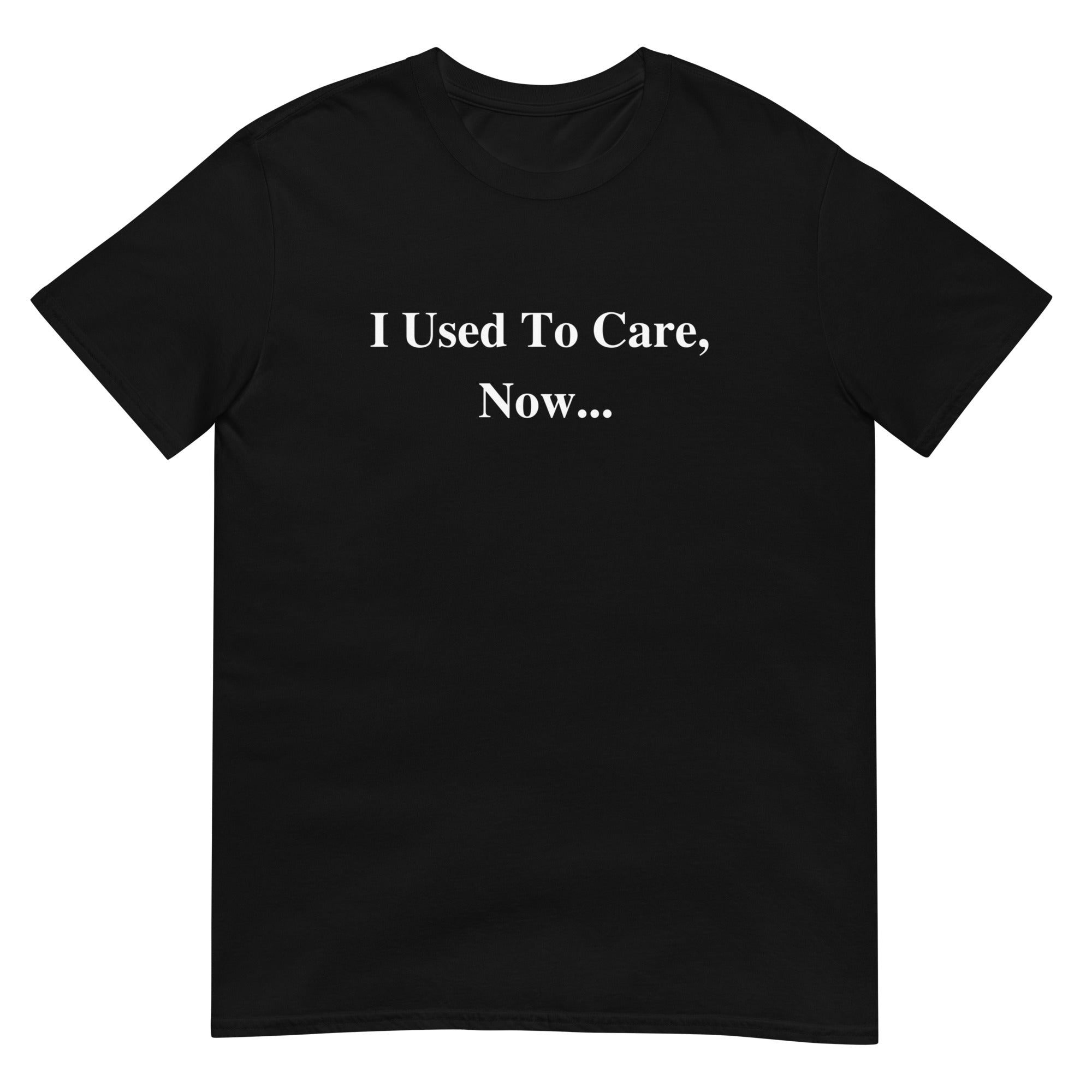 Used To Care Tee