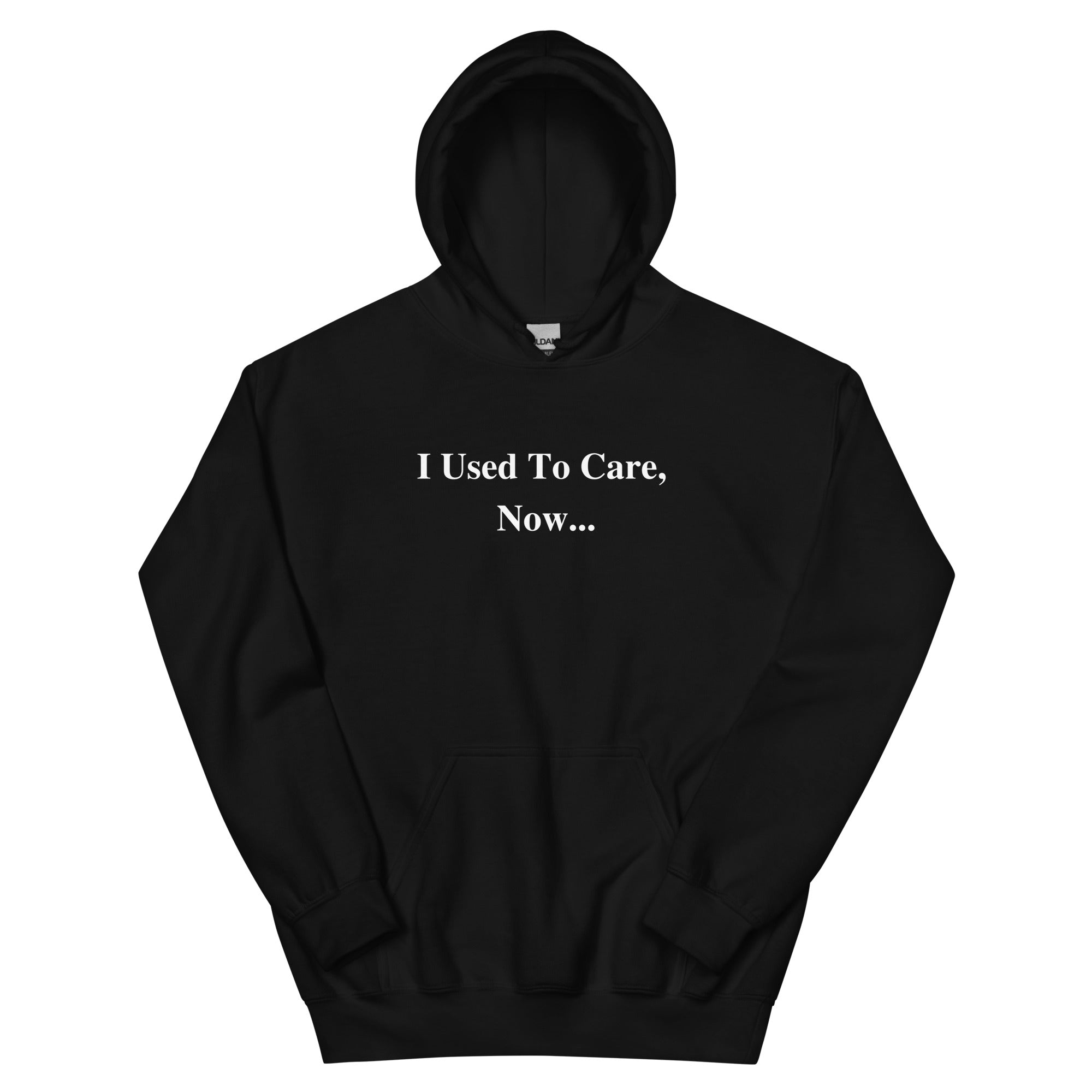 Used To Care Hoodie