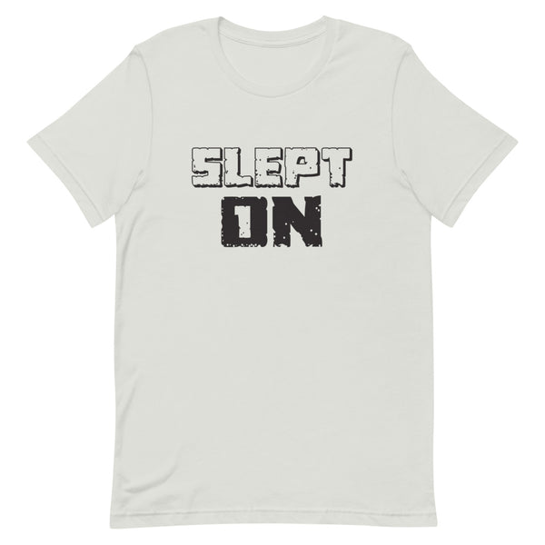 Slept On Tee